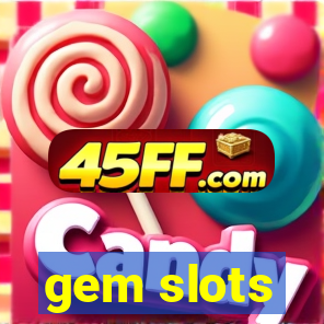 gem slots